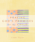 Praying the Promises of God for My Child