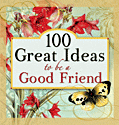 Cover: 100 Great Ideas to Be a Good Friend