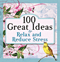 Cover: 100 Great Ideas to Relax and Reduce Stress