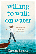 Willing to Walk on Water