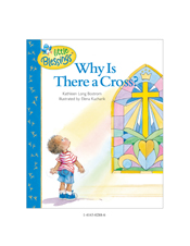Why Is There a Cross? Why Is There a Cross?