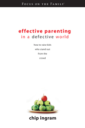 Effective Parenting in a Defective World Effective Parenting in a Defective World