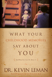 What Your Childhood Memories Say about You . . . and What You Can Do about It What Your Childhood Memories Say about You . . . and What You Can Do about It