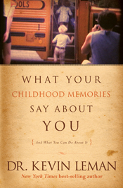 What Your Childhood Memories Say about You . . . and What You Can Do about It