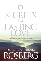 6 Secrets to a Lasting Love 6 Secrets to a Lasting Love