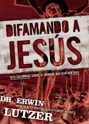 Difamando a Jesús