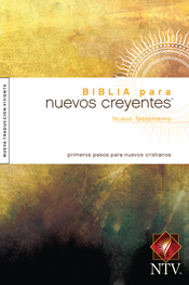 Biblia para nuevos creyentes Nuevo Testamento NTV Biblia para nuevos creyentes Nuevo Testamento NTV