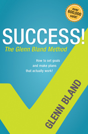 Success! The Glenn Bland Method Success! The Glenn Bland Method