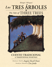 Los tres árboles /The Tale of Three Trees (bilingüe / bilingual) Los tres árboles /The Tale of Three Trees (bilingüe / bilingual)