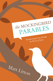 The Mockingbird Parables The Mockingbird Parables