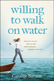 Willing to Walk on Water Willing to Walk on Water