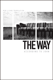 The Way NLT, Gospel of John Sampler The Way NLT, Gospel of John Sampler