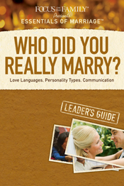 Who Did You Really Marry? Leader's Guide