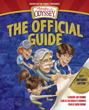 Adventures in Odyssey: The Official Guide, 25th Birthday Edition Adventures in Odyssey: The Official Guide, 25th Birthday Edition