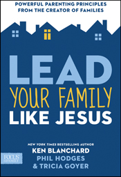 Lead Your Family Like Jesus Lead Your Family Like Jesus