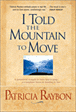 I Told the Mountain to Move