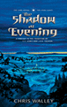 The Shadow at Evening