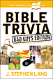 The Complete Book of Bible Trivia: Bad Guys Edition