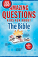 Amazing Questions Kids Ask about the Bible