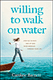 Willing to Walk on Water