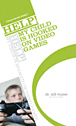 HELP! My Child Is Hooked on Video Games