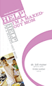 HELP! I'm a Maxed-Out Mom