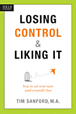 Losing Control and Liking It
