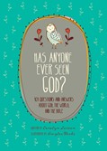 Cover: Has Anyone Ever Seen God?