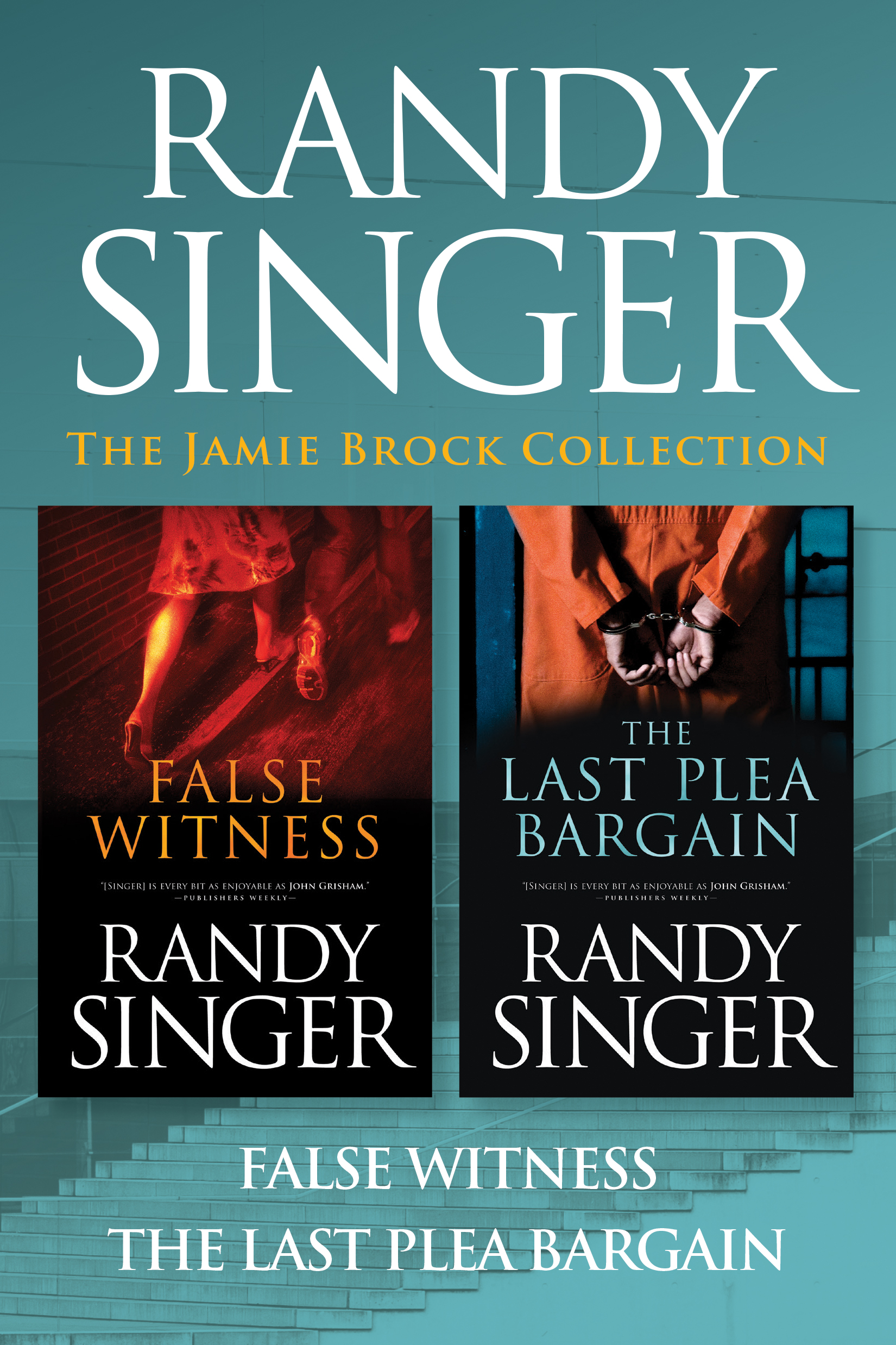 The Jamie Brock Collection: False Witness / The Last Plea Bargain The Jamie Brock Collection: False Witness / The Last Plea Bargain
