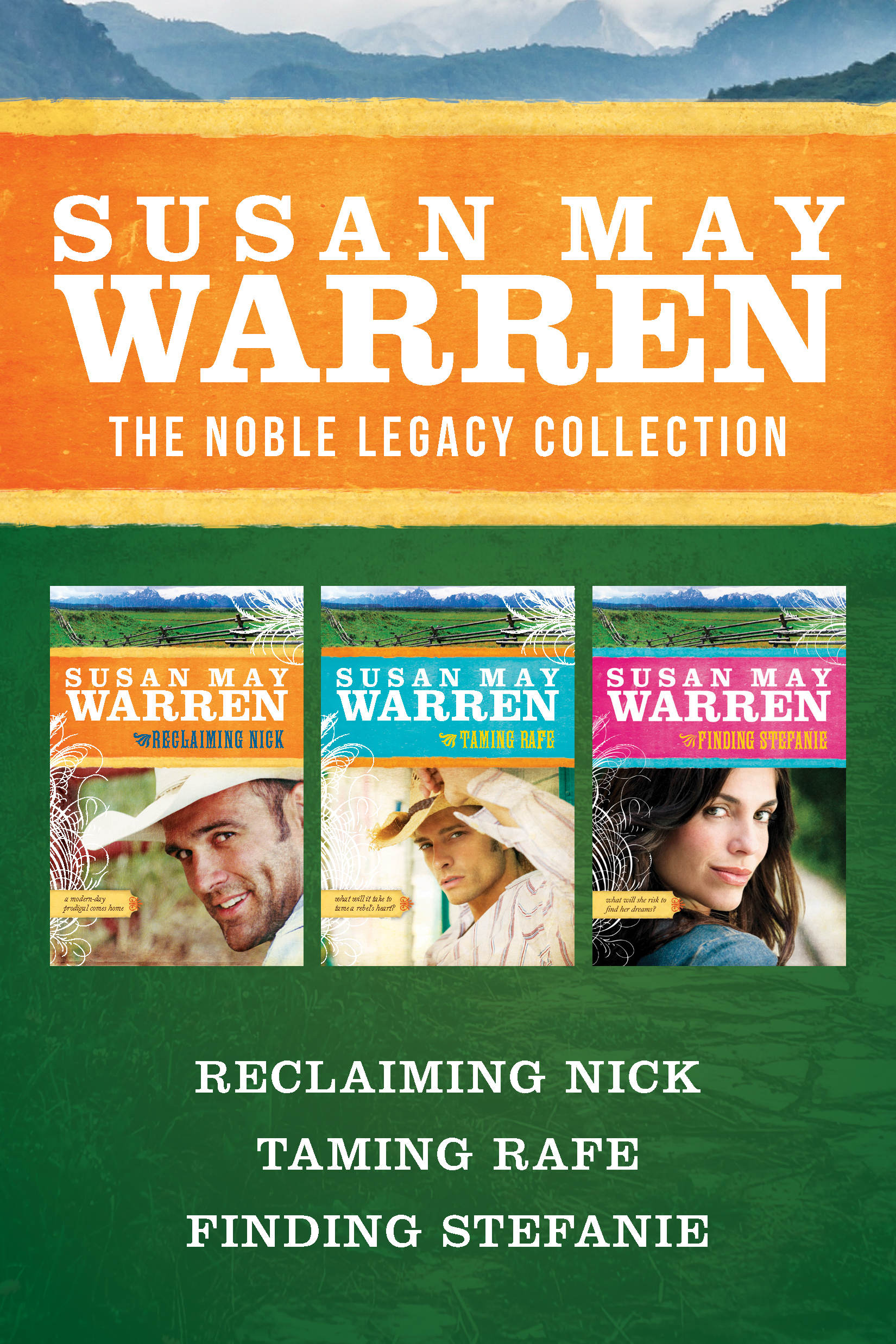 The Noble Legacy Collection: Reclaiming Nick / Taming Rafe / Finding Stefanie The Noble Legacy Collection: Reclaiming Nick / Taming Rafe / Finding Stefanie