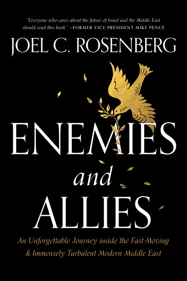 Enemies and Allies by Joel C. Rosenberg