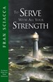 To Serve with All Your Strength