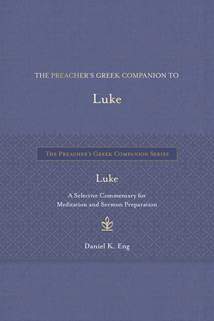 The Preacher's Greek Companion to Luke: Hardcover