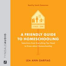 A Friendly Guide to Homeschooling: Audio Book