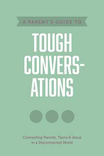 A Parent’s Guide to Tough Conversations: Softcover