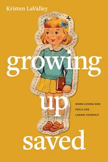 Growing Up Saved: Softcover
