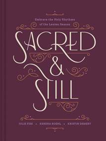 Sacred and Still: Hardcover