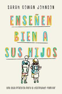 Enseñen bien a sus hijos: Softcover