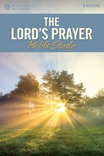 The Lord's Prayer Bible Study: Softcover
