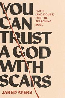You Can Trust a God with Scars: Softcover