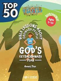 The Top 50 Bible Lessons about Ordinary People in God’s Extraordinary Plan: Softcover