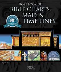 Rose Book of Bible Charts, Maps and Time Lines: Hardcover