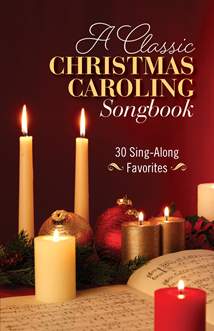 A Classic Christmas Caroling Songbook: Softcover