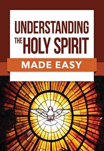Understanding the Holy Spirit Made Easy: Softcover