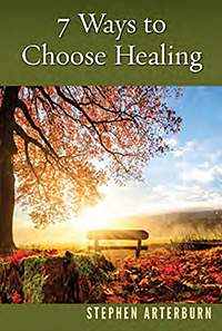 7 Ways to Choose Healing: Softcover