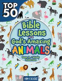 Top 50 Bible Lessons with God's Amazing Animals: Softcover